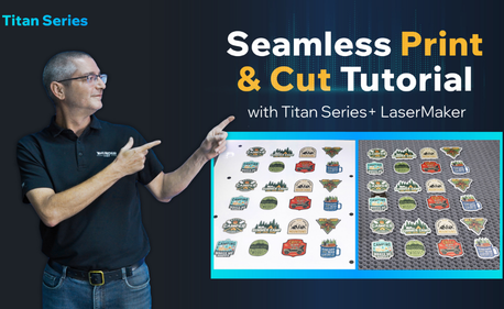 Comment imprimer et couper facilement avec LaserMaker Titan Pro Series